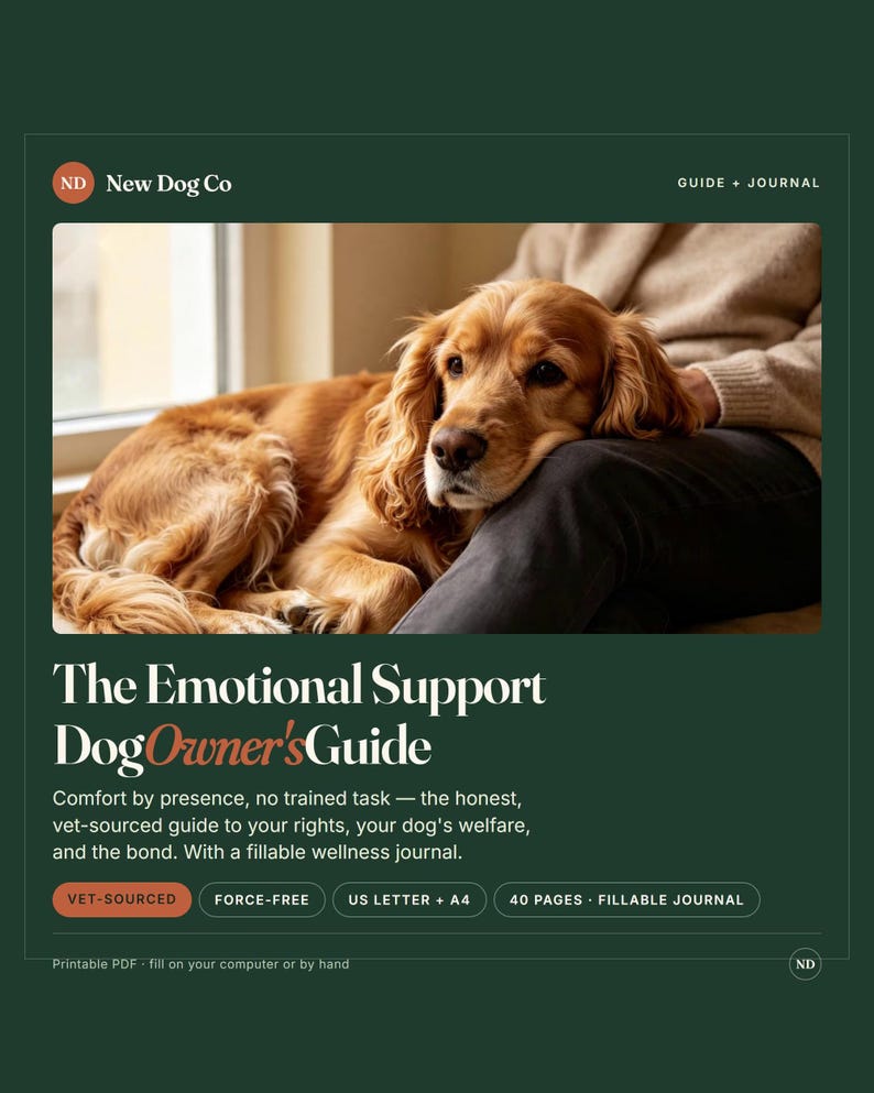 Peut inclure: Un guide et journal num&eacute;rique intitul&eacute; The Emotional Support Dog Owner's Guide par New Dog Co. La couverture montre un chien dor&eacute; reposant sur les genoux d'une personne. Le texte mentionne vet-sourced, force-free, US letter et A4.