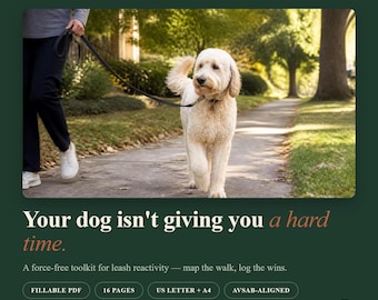 May include: A digital toolkit titled New Dog Co with the text Your dog isn't giving you a hard time. A force-free toolkit for leash reactivity. Features include fillable PDF, 16 pages, US Letter and A4 sizes, and AVSAB-aligned content.