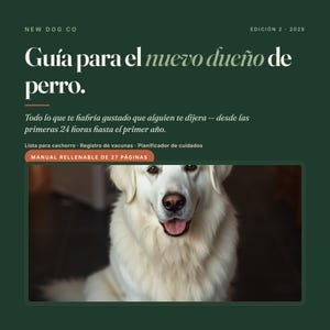 Guía del Perro Primerizo en Español | Cachorro Nuevo, Vacunas, Adiestramiento y Cuidados | Ebook PDF Descargable
