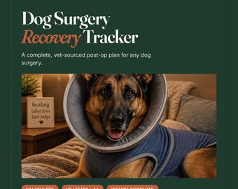 Dog Surgery Recovery Tracker | Vet-Sourced Post-Op Care Log (Fillable PDF)