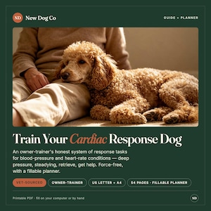May include: A digital guide and planner titled Train Your Cardiac Response Dog, featuring a curly-haired apricot poodle resting on a person's lap. The document includes 54 pages, is vet-sourced, and provides a system for blood-pressure and heart-rate tasks.