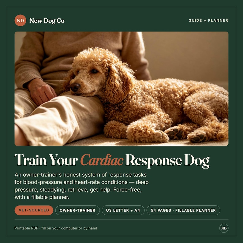May include: A digital guide and planner titled Train Your Cardiac Response Dog, featuring a curly-haired apricot poodle resting on a person's lap. The document includes 54 pages, is vet-sourced, and provides a system for blood-pressure and heart-rate tasks.