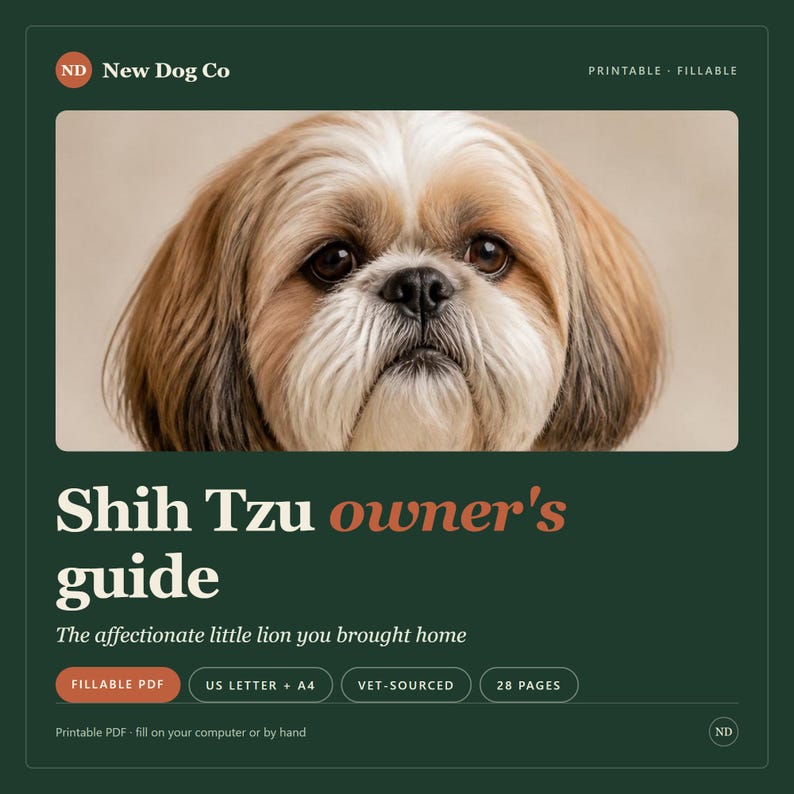 K&ouml;nnte beinhalten: Ein digitales Shih Tzu Besitzerhandbuch mit dem Portr&auml;t eines braun-wei&szlig;en Shih Tzu. Der Text lautet New Dog Co, Printable, Fillable, Shih Tzu owner's guide, The affectionate little lion you brought home, Fillable PDF, US Letter + A4, Vet-Sourced, 28 Pages, und Printable PDF - fill on your computer or by hand.