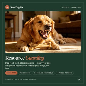 May include: A golden retriever lies on the floor with a bone, showing its teeth. The text reads: New Dog Co, Resource Guarding, Stop food, toy & object guarding, Force-Free, Vet-Sourced, 7 Scenario Protocols, 56 Pages, 12 Tools, Printable PDF.