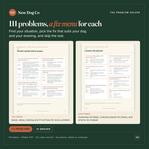 May include: A digital guide titled 111 problems, a fix menu for each by New Dog Co. The document features two pages with structured tables detailing dog behavior solutions, including sections on trick-or-treaters and costumes, in a printable PDF format.