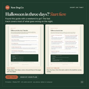 May include: A digital guide titled New Dog Co Halloween in three days? Start here, featuring two printable pages with a fast track checklist and an hour-by-hour timeline for Halloween night. The layout includes dark green backgrounds, white text, and organized sections for planning holiday activities on a phone, tablet, or computer.