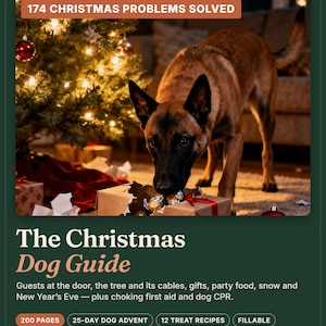 May include: A digital guide titled The Christmas Dog Guide by NewDogCo, featuring a brown and black dog opening a gift near a lit Christmas tree. Text includes 174 Christmas Problems Solved, 200 pages, 25-day dog advent, 12 treat recipes, and fillable.