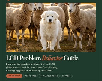 Verhaltensleitfaden für Herdenschutzhunde | Jagdverhalten, Umherstreifen und Aggression beheben (Zwangsfreies PDF)