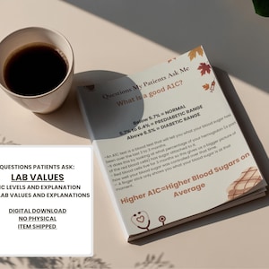 May include: A digital download titled "Questions Patients Ask: Lab Values" with explanations of A1C levels. The image includes a cup of coffee and a booklet with text about blood sugar levels and a stethoscope icon.