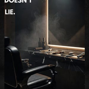 May include: A dimly lit barber shop interior with a black leather barber chair, a marble countertop, and a large illuminated mirror. The text "THE FADE DOESN'T LIE" is displayed. Various barber tools are arranged on the counter.