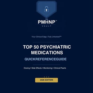 Top 50 Psychiatric Medications Quick Reference Guide | PMHNP Prescriber Cheat Sheet (2026 PDF)