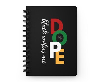 Black Writers Are Dope Journal | Inspirational Spiral Notebook | Writer Gift | Black Author Notebook | Lined Writing Journal for Creatives