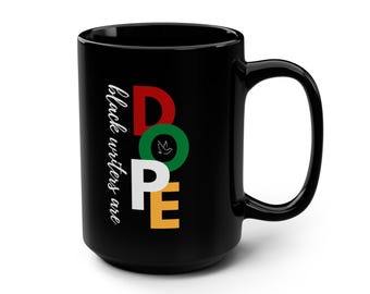 Black Writers Are Dope Ceramic Mug, 15oz | Literary Coffee Cup | For Writers