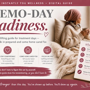 May include: A digital guide titled "Chemo-Day Readiness" with a checklist of items to prepare for treatment days. The image shows a person wearing a head covering, sitting by a window, and holding a mug. The guide includes tips for comfort and self-care.