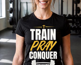 Train Pray Conquer T-Shirt | Christian Fitness Philippians 4:13 Barbell