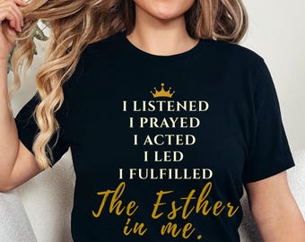Christliches T-Shirt mit Esther-Motiv: „Ich hörte zu, ich betete“ – Glaubensshirt