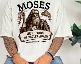 Moses-Illustration: Wir drehen uns wieder im Kreis – T-Shirt | Biblischer Humor