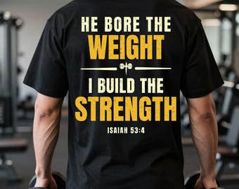 Er trug die Last, ich baue die Kraft auf – T-Shirt | Bibelvers Jesaja 53,4