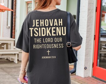 T-Shirt „Jehova Zidkenu, der Herr, unsere Gerechtigkeit“ | Jeremia 23,6