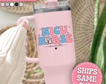NICU Nurse Tumbler Personalized NICU Nurse 40oz Tumbler with Handle Custom NICU Nurse Gifts for Nicu Nurse Cup Nicu Nurse Travel Mug