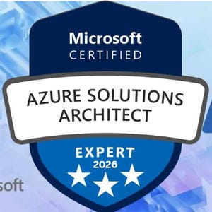 May include: A Microsoft Azure Solutions Architect Expert badge. The badge is dark blue with white text that reads "Microsoft Certified" and "Azure Solutions Architect Expert." The badge also has three white stars and the text "Expert 2026."