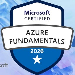 May include: Microsoft Certified Azure Fundamentals badge. The badge is blue and white, with the text "AZURE FUNDAMENTALS" and "2026". The Microsoft logo is in the lower left corner, and a blue "A" is on the right.