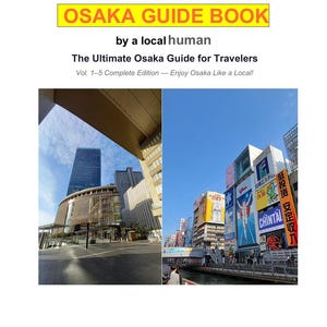以下が含まれることがあります： Irasshaimase OSAKA GUIDE BOOK by a local human, The Ultimate Osaka Guide for Travelers, Vol. 1-5 Complete Editionというタイトルのガイドブック。表紙には、近代的な建物や明るい看板が並ぶ大阪の街並みを写した2枚の写真が掲載されています。