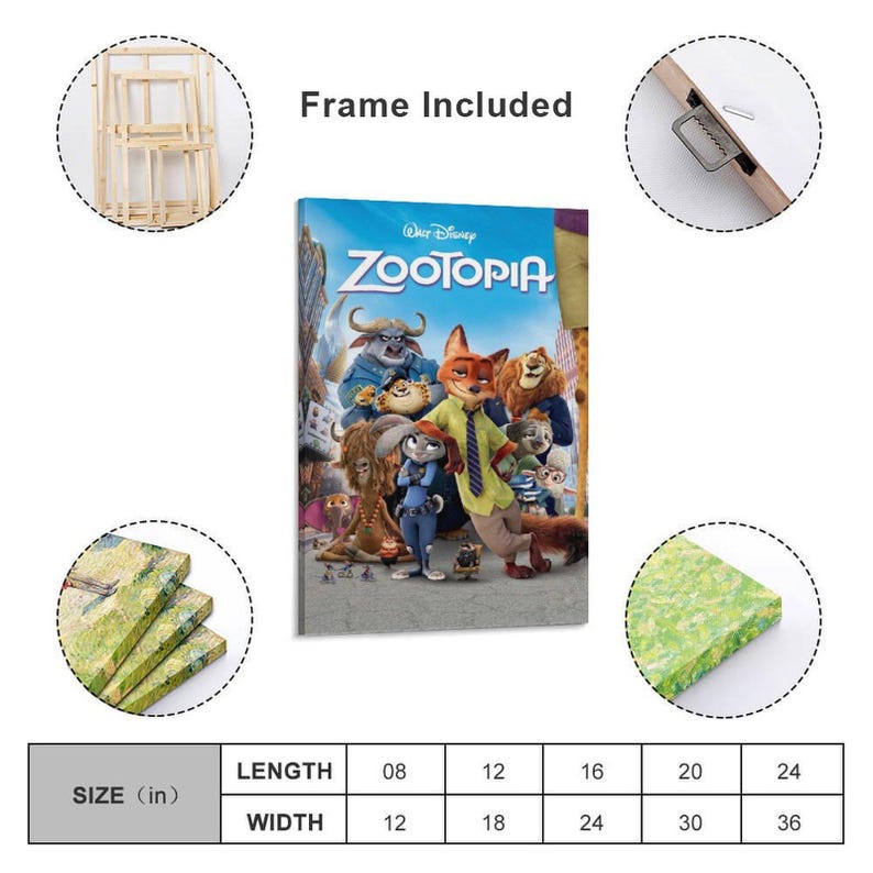 May include: A canvas print of the Disney movie "Zootopia." The artwork features a group of anthropomorphic animal characters in a city setting. The print is available in various sizes, with the smallest being 8 inches in length and 12 inches in width.