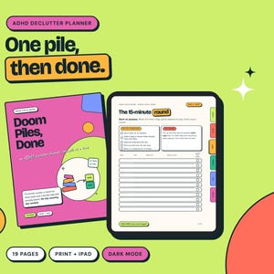 May include: A digital ADHD declutter planner featuring a pink cover with the text "Doom Piles, Done" and a tablet screen displaying a "15-minute round" task list. The layout includes colorful tabs, circular accents, and text labels on a lime green background.