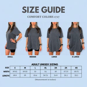 May include: Size guide for Comfort Colors 1717 adult unisex t-shirts. The image shows four models wearing gray t-shirts in different sizes, from small to X-large. A sizing chart provides measurements in inches for sizes S through 4X.