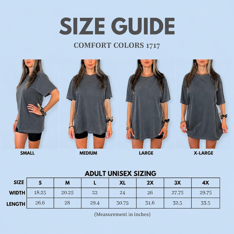 May include: Size guide for Comfort Colors 1717 adult unisex t-shirts. The image shows four models wearing gray t-shirts in different sizes, from small to X-large. A sizing chart provides measurements in inches for sizes S through 4X.