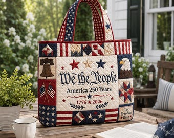 Patriotic America 250 Years Quilted Tote Bag, Custom We The People Patchwork Shoulder Purse, Semi Quincentennial American Decor, GIFT 2026