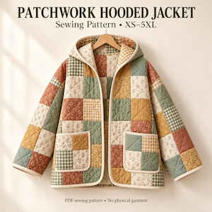 May include: A patchwork hooded jacket sewing pattern featuring a quilted design with squares in muted green, mustard yellow, terracotta, and cream floral or gingham prints. The text reads PATCHWORK HOODED JACKET Sewing Pattern XS-5XL and PDF sewing pattern No physical garment.