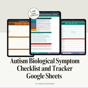 May include: Three tablets displaying a digital checklist and tracker. The text on the tablets reads "Autism Biological Symptom Checklist and Tracker Google Sheets." A small circle in the upper left corner says "6-TAB EXEL DOWNLOAD."