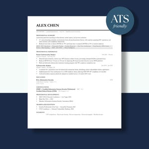 May include: A professional resume template for a cybersecurity analyst named Alex Chen, featuring black text on a white background. The document includes sections for professional summary, experience, education, certifications, and awards with an ATS friendly badge.