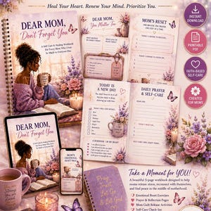 Op de afbeelding: Een 5-pagina tellend printbaar zelfzorgwerkboek getiteld Dear Mom, Don't Forget You. De set bevat spiraalgebonden pagina's, een digitale tablet en een smartphone met oefeningen voor emotionele reset, dagelijks gebed en reflectie.