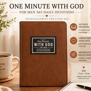 May include: A brown devotional book with a black rectangular label on the cover featuring the text One Minute WITH GOD FOR MEN 365 DAILY DEVOTIONS. The book measures 17cm by 12cm and is displayed alongside a mug with the text Be strong and courageous.