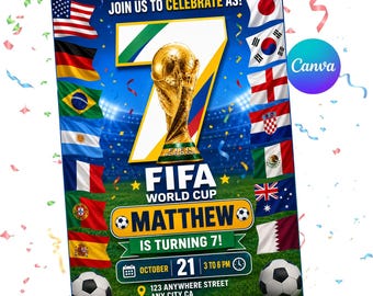 May include: A birthday invitation flyer featuring a large number seven, a gold FIFA World Cup trophy, and various national flags. The text reads JOIN US TO CELEBRATE AS MATTHEW IS TURNING 7, OCTOBER 21, 3 TO 6 PM, 123 ANYWHERE STREET, ANY CITY CA.