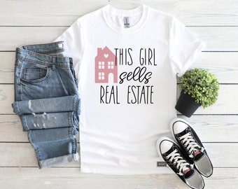 This Girl Sells Real Estate | Real Estate t-shirt | Realtor | Women | Custom T-shirt | Real Estate Agent