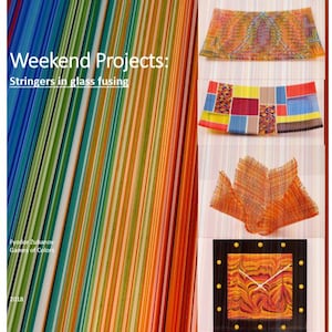 May include: A book cover with the title "Weekend Projects: Stringers in glass fusing" and colorful vertical stripes. The image also shows three glass art pieces and a clock with a marbled design.