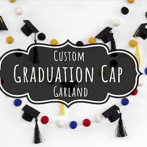 CUSTOM Graduation Cap Garland 1 Felt Balls, 2 Caps Mortar Board Hat Mantle Party Banner image 1