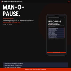 May include: A digital guide titled "MAN-O-PAUSE" on a black background. The guide's title is in large white letters. The text "The complete guide to men's testosterone" is below the title. A smartphone displays the guide's content. The guide is available for instant download.
