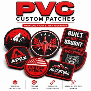 May include: A collection of custom PVC patches in red and black featuring various designs including a mountain landscape, a fighter jet, a wolf, and text such as BUILT NOT BOUGHT, APEX TACTICAL, and ADVENTURE AWAITS. The text PVC CUSTOM PATCHES is at the top.
