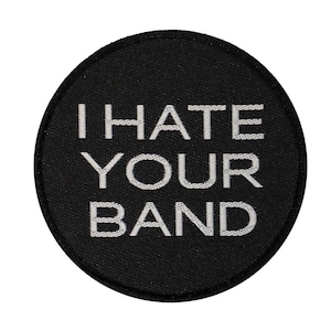 Je déteste votre groupe, citation disant écusson de musique en métal punk tissé à coudre sur des appliques