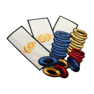 May include: An embroidered patch with stacks of poker chips in red, blue, and yellow, and two white bills with dollar signs.