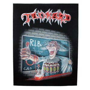 May include: A black and white patch with the band name "TANKARD" in red lettering at the top. The patch features a cartoon image of a scientist with a white lab coat, holding a beaker and a test tube. The scientist is smiling and has a large, bushy mustache. The text "R.I.B." is written on a chalkboard behind the scientist. The scientist is wearing a white lab coat and has a large, bushy mustache. The text "R.I.B." is written on a chalkboard behind the scientist.