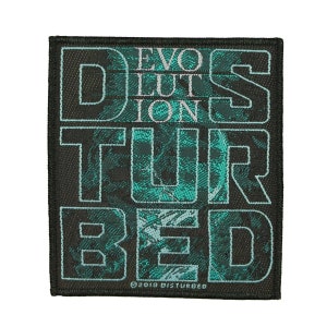 May include: Black and teal woven patch with the text "Disturbed Evolution" and the copyright symbol and year 2019.