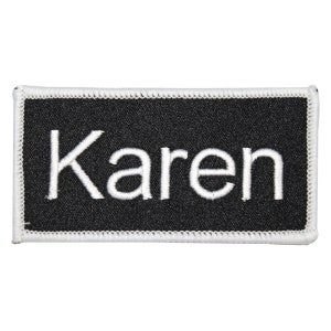 Può includere: Toppa ricamata nera con cuciture bianche che recita "Karen"