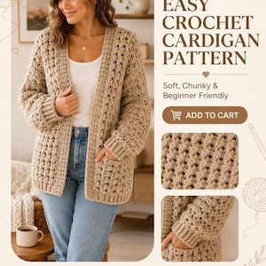 May include: A digital download crochet pattern for a chunky beige cardigan. The graphic features text reading EASY CROCHET CARDIGAN PATTERN, SOFT, CHUNKY & BEGINNER FRIENDLY, ADD TO CART, EASY TO FOLLOW STEP-BY-STEP INSTRUCTIONS, PDF FILE US TERMS, INSTANT ACCESS.