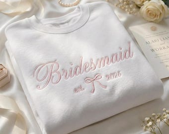 Custom Embroidered Bridesmaid, Maid of Honor, Bride Sweatshirt, Custom Wedding Date, Personalized Bridal Party Gift, Bachelorette Crewneck